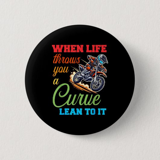 Biker Motorcycle Lover When Life Throws You A Curv Button (Vorderseite)