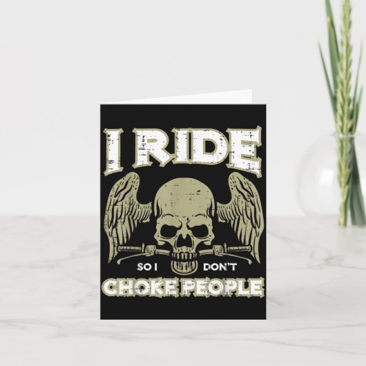 Biker Ride So I Dont Choke People Funny Motorcycle Karte (Vorderseite)