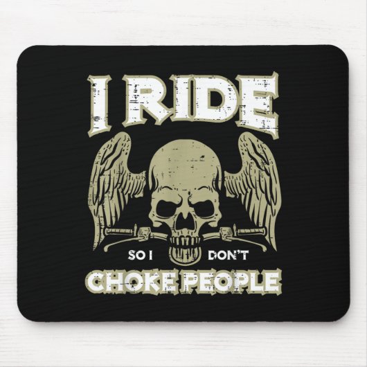 Biker Ride So I Dont Choke People Funny Motorcycle Mousepad (Vorne)
