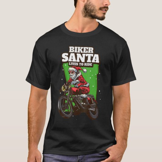 Biker Santa Lives To Ride Christmas Motorcycle Bik T-Shirt (Vorderseite)