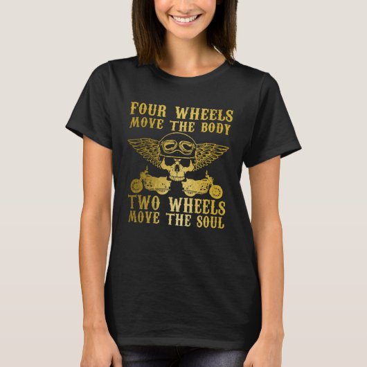 Biker Two Wheels Move The Soul Motorcycle Riding V T-Shirt (Vorderseite)