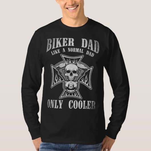 Biker Vater wie ein normaler Vater nur Cooler lust T-Shirt (Vorderseite)