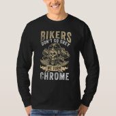 Bikers Don't Go Grey We Turn Chrome - Motorcycle T-Shirt (Vorderseite)