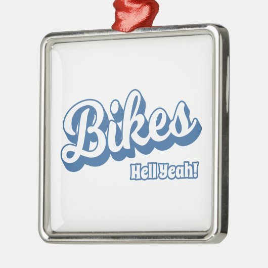 Bikes Hell Yeah! Ornament Aus Metall (Links)
