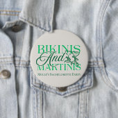 Bikinis und Martinis - Junggeselinnen-Abschied Button (Beispiel)