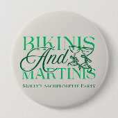 Bikinis und Martinis - Junggeselinnen-Abschied Button (Vorderseite)
