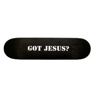 Bild 196, Got Jesus?, Got Jesus? Skateboard
