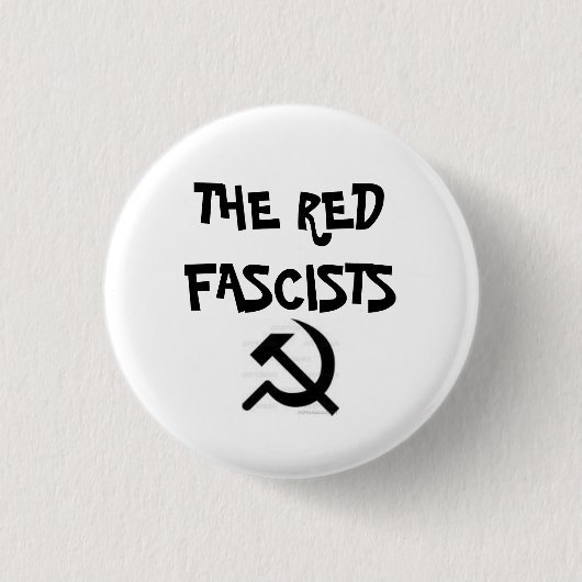 Bilder, DIE ROTEN FASCHISTEN Button (Vorderseite)