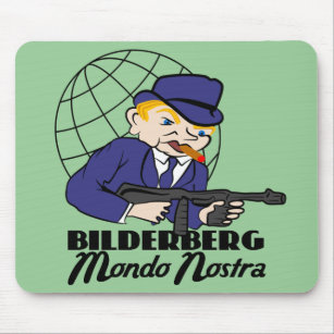Bilderberg Mondo Nostra Mousepad