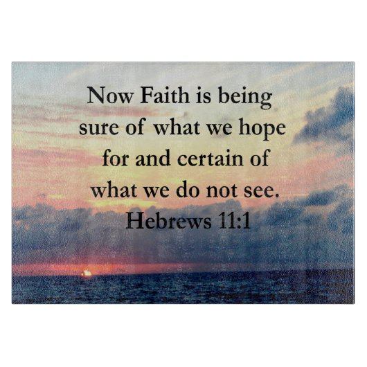 BILDSCHIRM HEBREWS 11:1 FOTO-DESIGN SCHNEIDEBRETT (Vorderseite)