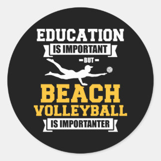 Bildung Beach Volleyball ist wichtig Runder Aufkleber