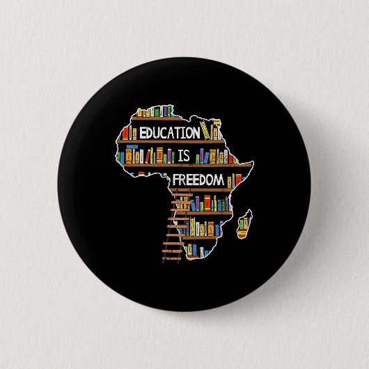 Bildung ist afrikanische Schwarzgeschichte Monat A Button (Vorderseite)