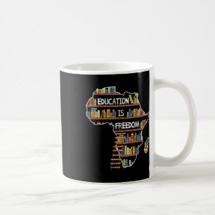 Bildung ist afrikanische Schwarzgeschichte Monat A Kaffeetasse