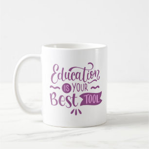Bildung ist das beste Werkzeug Kaffeetasse