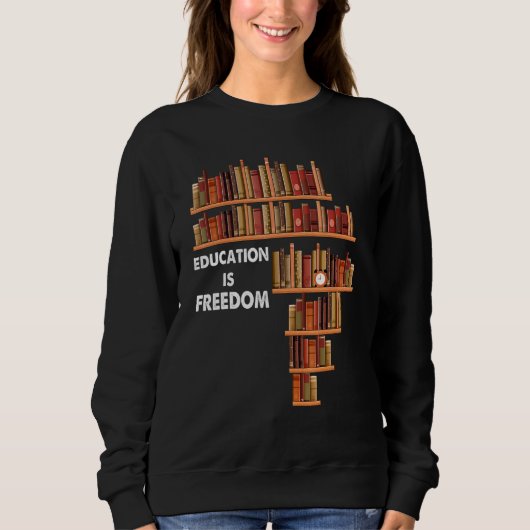 Bildung ist Freedom Book Reader Schwarze Geschicht Sweatshirt (Vorderseite)