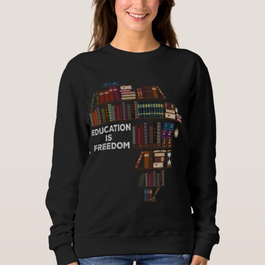 Bildung ist Freedom Book Reader Schwarze Geschicht Sweatshirt (Vorderseite)