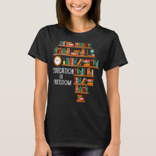 Bildung ist Freedom Book Reader Schwarze Geschicht T-Shirt