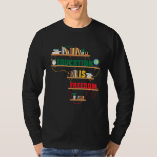 Bildung ist Freiheit Afrika Schwarze Geschichte Mo T-Shirt