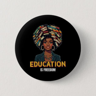 Bildung Ist Freiheit Black History Month Lehrer B Button