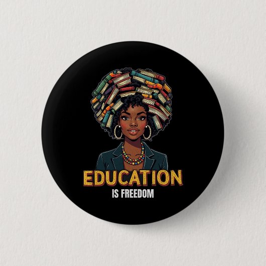 Bildung Ist Freiheit Black History Month Lehrer B Button (Vorderseite)