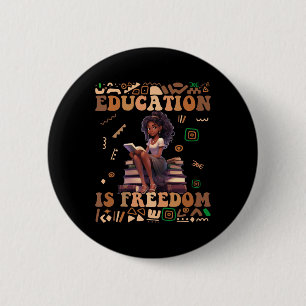 Bildung ist Freiheit Black History Month Lehrer W Button