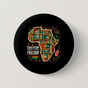 Bildung ist Freiheit Black History Stolz Afrikaner Button