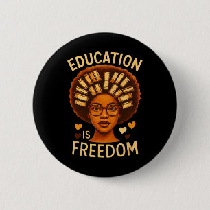 Bildung Ist Freiheit Schwarzer Melanierter Lehrer  Button