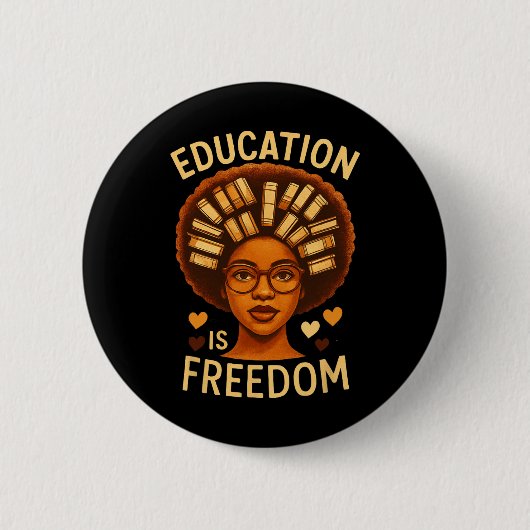 Bildung Ist Freiheit Schwarzer Melanierter Lehrer  Button (Vorderseite)