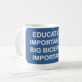 Bildung ist Import, den große Bizepse importanter Kaffeetasse (Vorderseite Links)