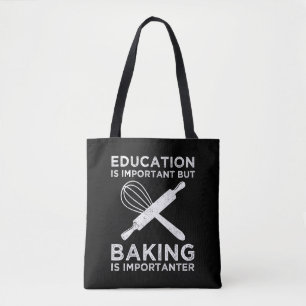 Bildung ist wichtig, aber Backen ist wichtig Tasche