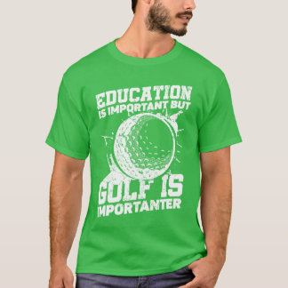 Bildung ist wichtig, aber Ball- und Klub-Sport Mäd T-Shirt