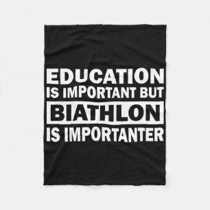 Bildung ist wichtig, aber Biathlon ist wichtig Fleecedecke