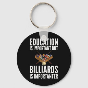 Bildung ist wichtig, aber Billard ist wichtig Schlüsselanhänger