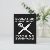 Bildung ist wichtig, aber das Kochen ist wichtig Postkarte (Stehend Vorderseite)