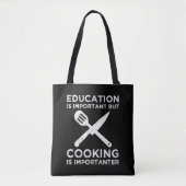 Bildung ist wichtig, aber das Kochen ist wichtig Tasche (Vorderseite)