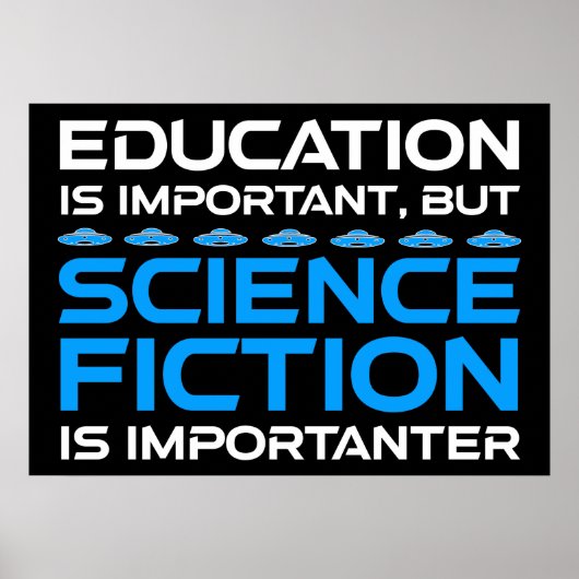 Bildung ist wichtig, aber das SCIFi ist wichtig Poster (Vorne)