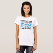 Bildung ist wichtig, aber das SCIFi ist wichtig T-Shirt (Vorne ganz)