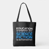 Bildung ist wichtig, aber das SCIFi ist wichtig Tasche (Rückseite)