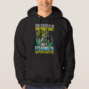 Bildung ist wichtig, aber die Fischerei ist wichti Hoodie