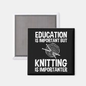 Bildung ist wichtig, aber es ist wichtig, zu nicke magnet (Vorderseite/Rückseite)