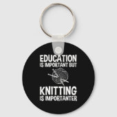 Bildung ist wichtig, aber es ist wichtig, zu nicke schlüsselanhänger (Rückseite)
