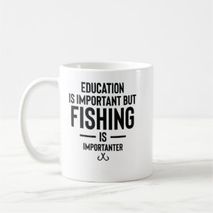 Bildung ist wichtig, aber Fischerei ist wichtig Kaffeetasse