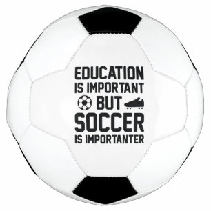 Bildung ist wichtig, aber Fußball ist wichtig