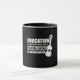 Bildung ist wichtig, aber Gitarre spielen Tasse