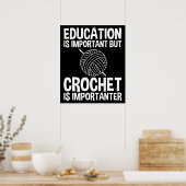 Bildung ist wichtig, aber Häkchen ist wichtig Poster (Küche)