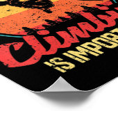 Bildung ist wichtig, aber Klettern ist wichtig Poster (Ecke)