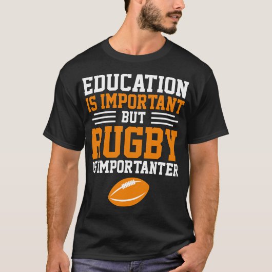 Bildung ist wichtig, aber Rugby ist wichtig T-Shirt (Vorderseite)