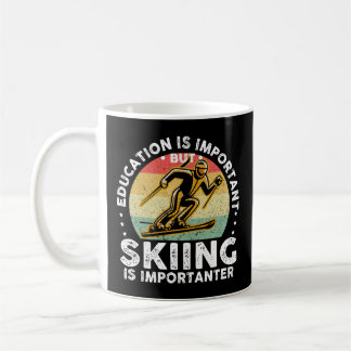 Bildung ist wichtig, aber Skifahren ist wichtig Kaffeetasse