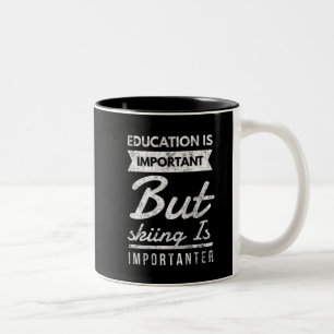 Bildung ist wichtig, aber Skifahren ist wichtiger Zweifarbige Tasse