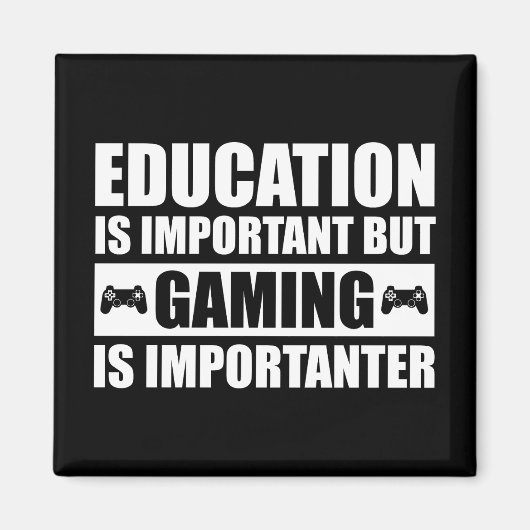 Bildung ist wichtig, aber Spielen ist wichtig Magnet (Vorne)